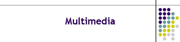 Multimedia